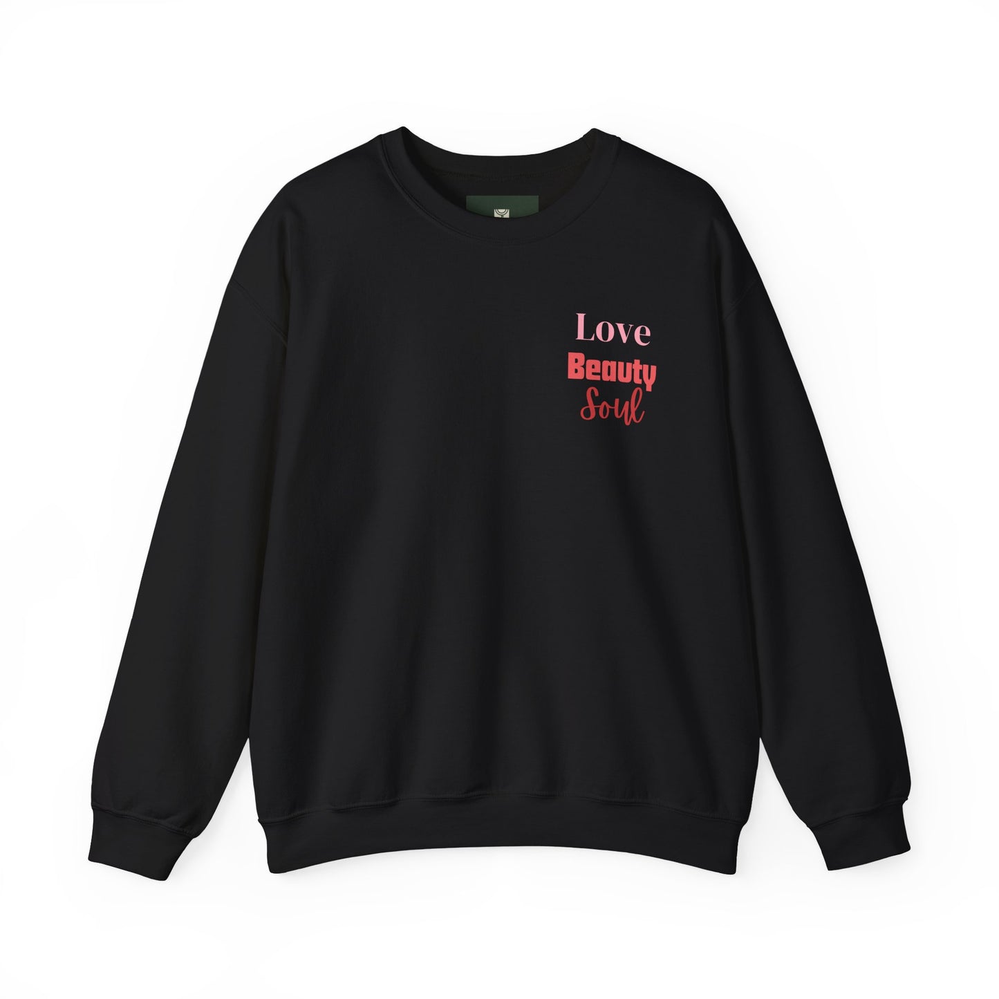 Love Beauty Soul Crewneck Sweatshirt - Valentine's Day Gift