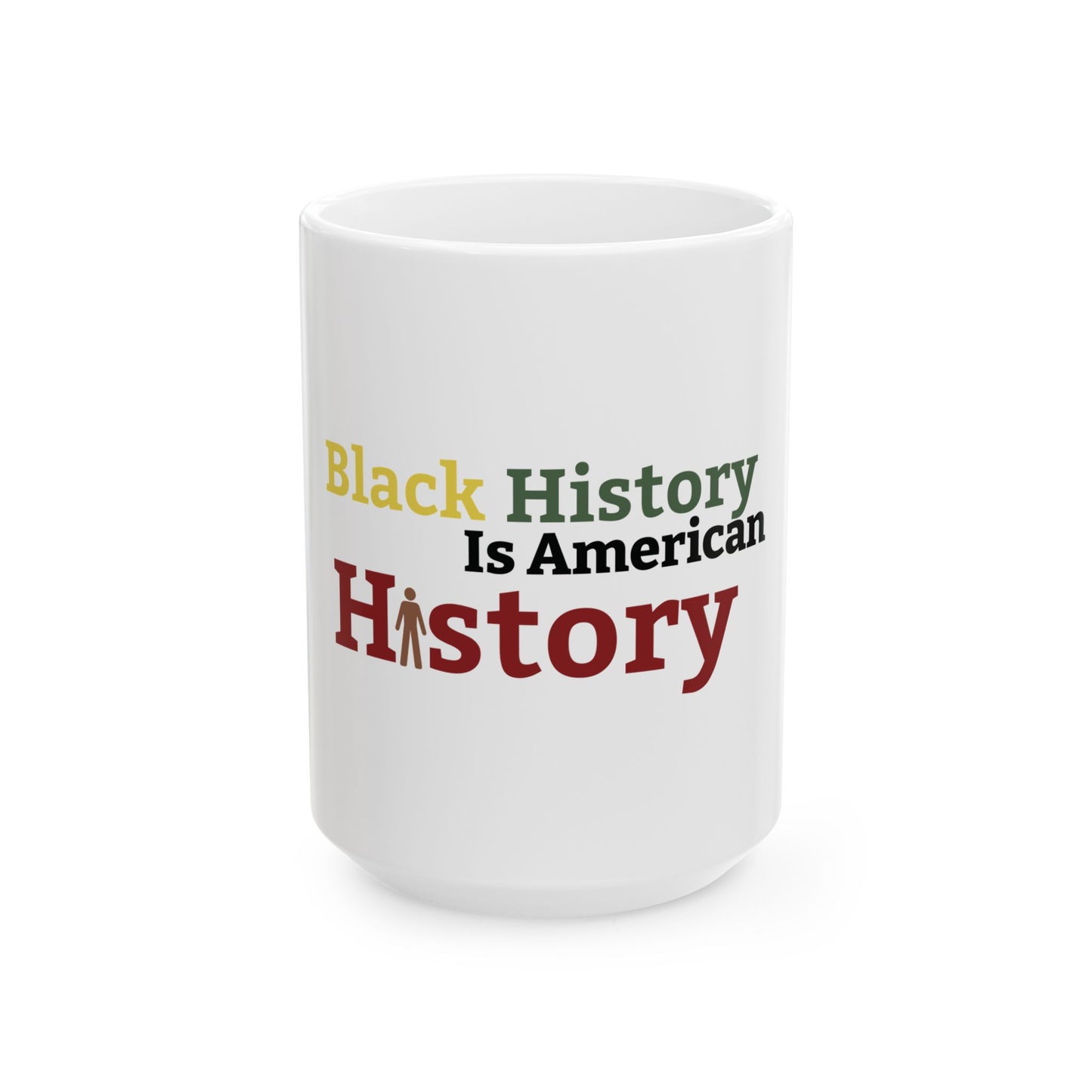 Mug - Black History Month Black Pride and Excellence Ceramic Mug (11oz, 15oz)