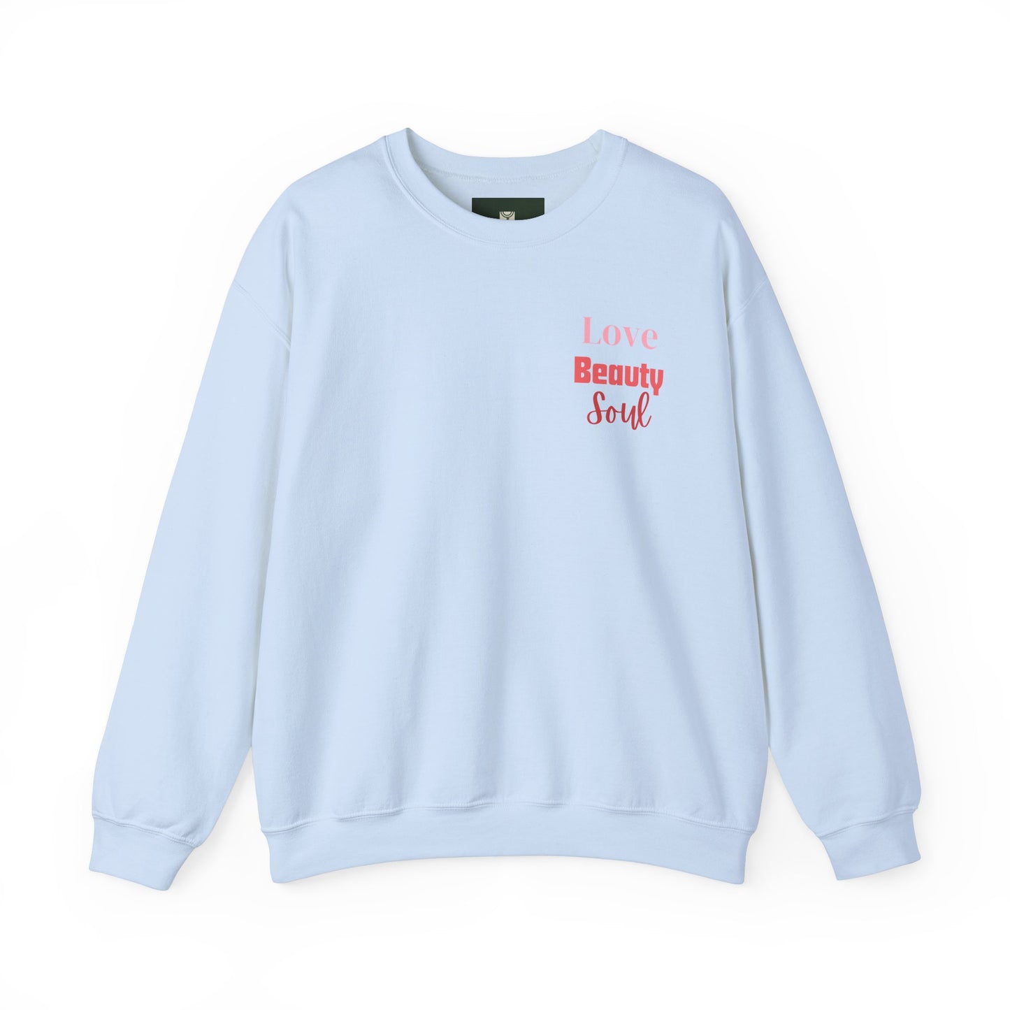 Love Beauty Soul Crewneck Sweatshirt - Valentine's Day Gift