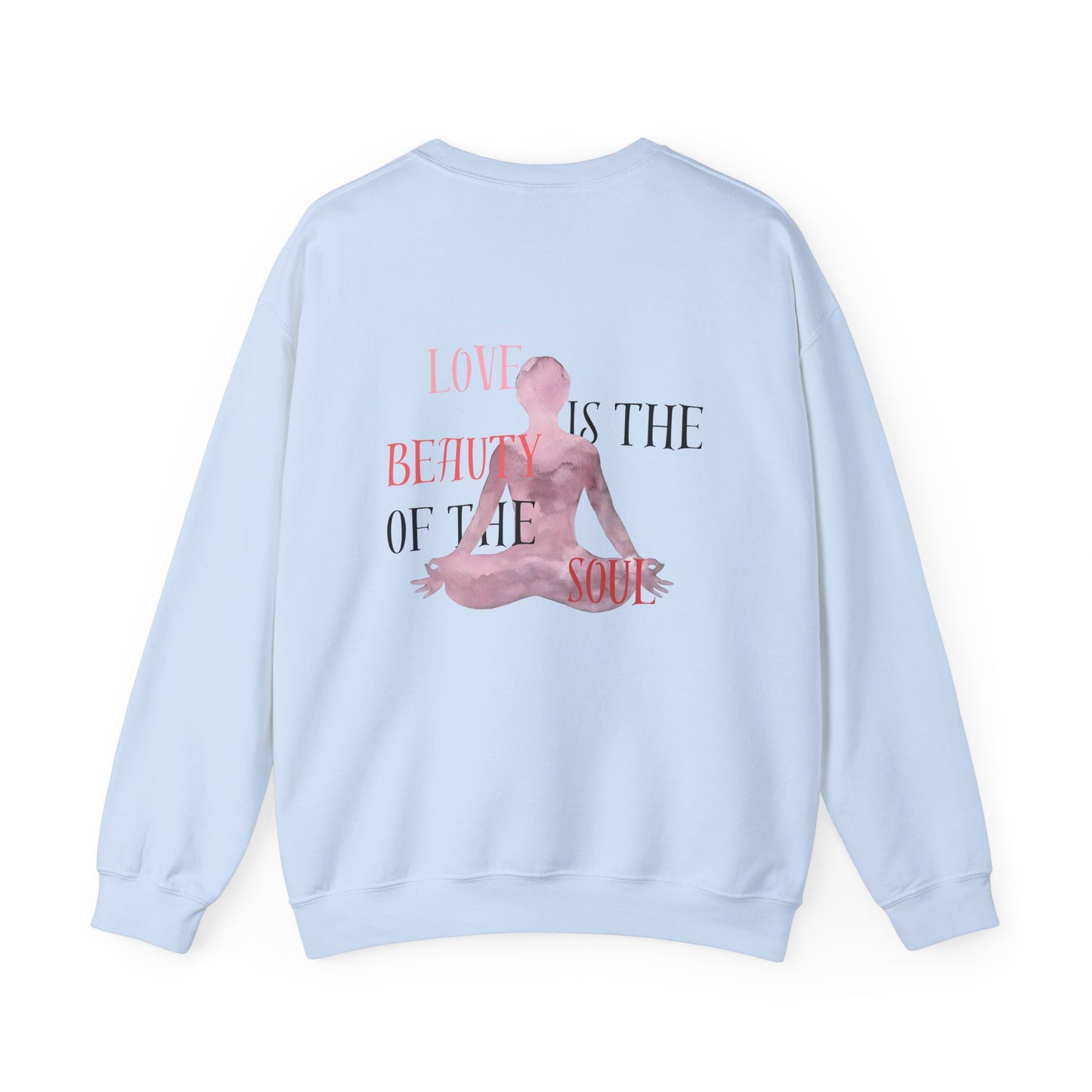 Love Beauty Soul Crewneck Sweatshirt - Valentine's Day Gift